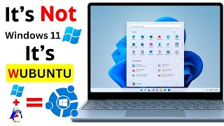 it's not windows 11, this! linux just copy entire windows 11⚡️ meet brand new wubuntu