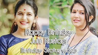 Juhi Rustagi Birthday Status Video - July 10