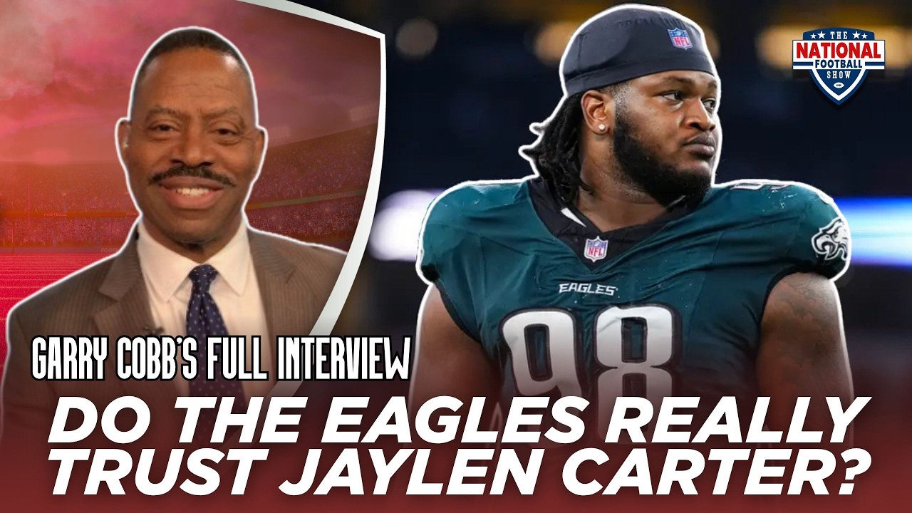 Garry Cobb Questions Eagles Trust in Jalen Carter & Offseason Talk