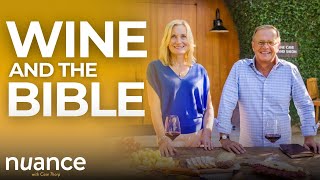 Thinking Biblically about Wine with Gisela Kreglinger & Randy Frazee #podcast #nuance #wine #bible