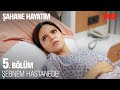 Şebnem Hastaneye Kaldırıldı Şahane Hayatım 5 Bölüm SahaneHayatimDizi 
