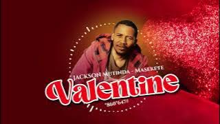 Valentine By Jackson Mutinda (masekete)  Song