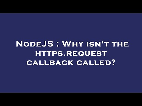 NodeJS : Why isn't the https.request callback called?
