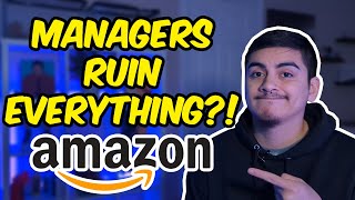 How Managers Can MAKE OR BREAK Your Experience at AMAZON!