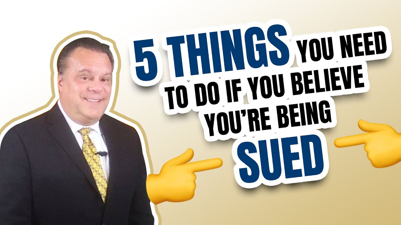 5 Things You Need To Do If You Believe You're Being Sued YouTube
