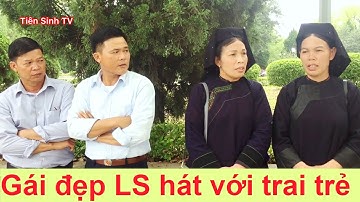 Gái đẹp Lạng Sơn hát với trai trẻ Miền Nam | Tiên Sinh TV