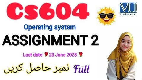 CS604 ASSIGNMENT 2 SOLUTION 2025 ||CS604 ASSIGNMENT 2 2025 ||#cs604 #assignment  #2025