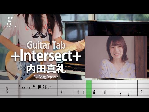 Uchida Maaya 内田真礼 - +INTERSECT+ Cover Guitar For Tab By Gong Orpheus