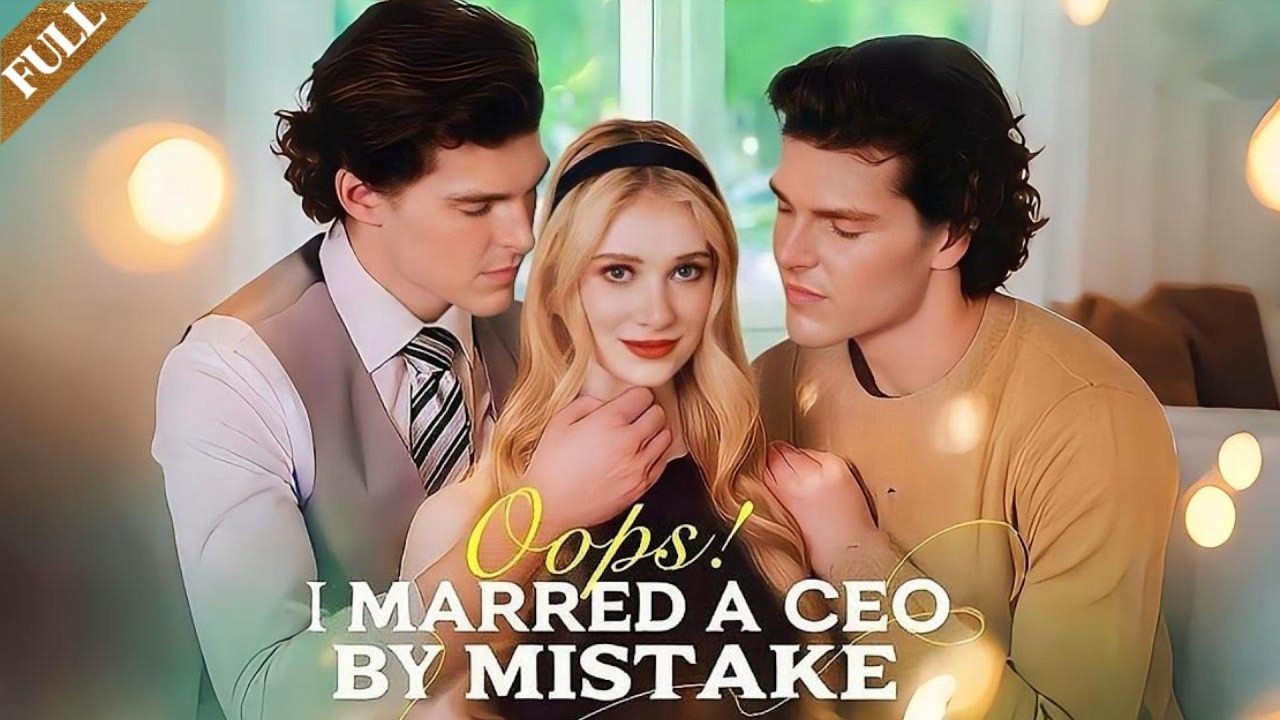 [FULL]💖Oops! I married a CEO by mistake🔥Modern💖Romance💖Revenge💖Hidden Identity💖Betrayal