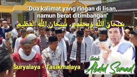 2 Kalimat Ringan di Lisan Berat di Timbangan Ustadz Abdul Somad Suryalaya Tasikmalaya #part3