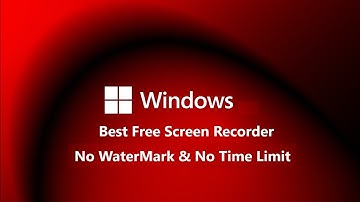 Free Screen Recording Software For PC & Laptop (No Watermark / No Time Limit)