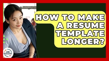 How To Make A Resume Template Longer? - Job Success Network