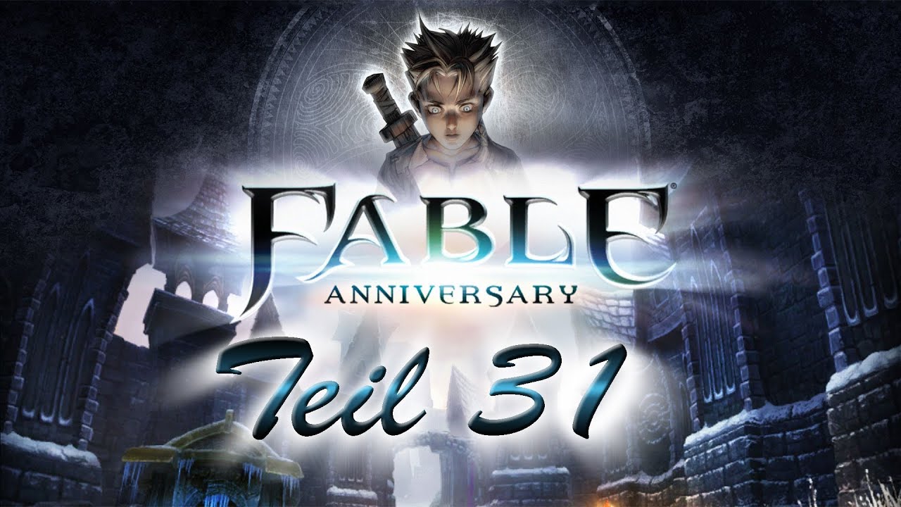 [Let's Play] Fable Anniversary - Teil 31 (Rückkehr zur Heldengilde - mal wieder!)