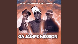 Ga Jdane Mission feat Monatic Soul U0026 Dhura Tsp