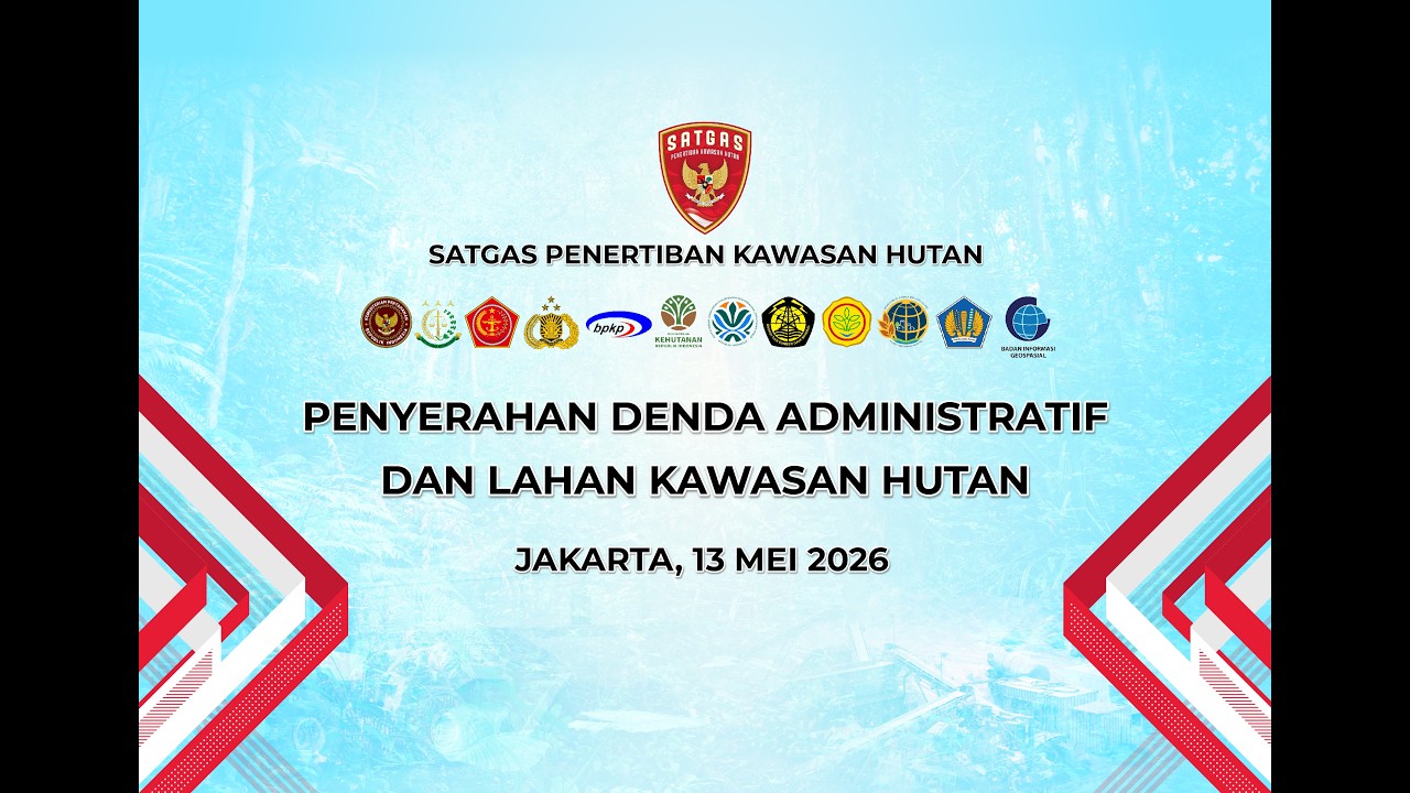 LIVE PENYERAHAN DENDA ADMINISTRATIF DAN LAHAN KAWASAN HUTAN