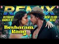 BESHERAM RANG DJ REMIX