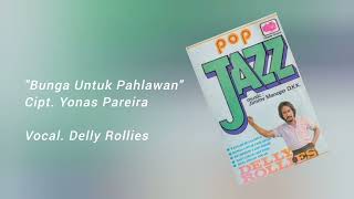Download Lagu Bunga Untuk Pahlawan - Delly Rollies MP3 Download Lagu Bunga Untuk Pahlawan - Delly Rollies MP3