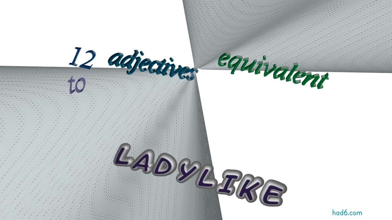 Ladylike 12 Adjectives Which Are Synonyms To Ladylike sentence Ladylike 12 Adjectives Which Are Synonyms To Ladylike sentence