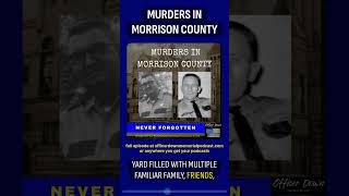 MURDERS IN MORRISON COUNTY | OFFICER DOWN MEMORIAL PODCAST