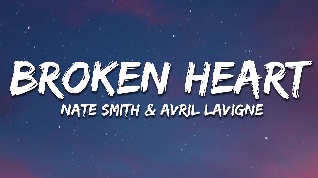 Nate Smith & Avril Lavigne - Can You Die From a Broken Heart (Lyrics) Nate Smith & Avril Lavigne - Can You Die From a Broken Heart (Lyrics)
