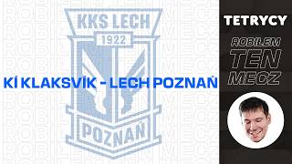 ⚽️ROBIŁEM TEN MECZ: KÍ Klaksvík - LECH POZNAŃ | Liga Europy | Tetrycy | Milewski