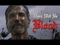 THERE WILL BE BLOOD | The Search for Family