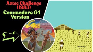 Aztec Challenge (1983) – Commodore 64 Version
