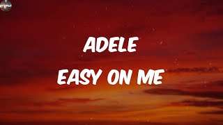 Adele - Easy On Me (Lyrics)