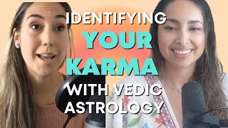 How to identify your karma with Vedic Astrology