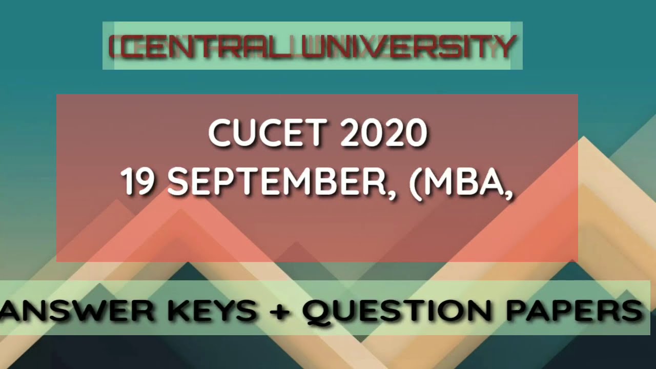 CUCET 2020 ,PG-QP-38,ANSWER KEY + QUESTION PAPER, 19 SEPTEMBER (MBA, MSC), DOWNLOAD