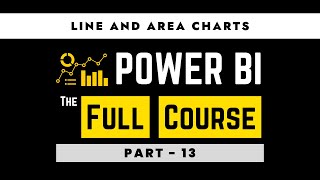 Power BI Course in Hindi | Part 13 | Line and Area Charts | Power Bi Tutorial 2023