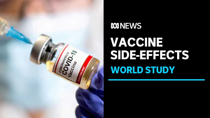 World's largest study in COVID vaccine side-effects | ABC News - DayDayNews