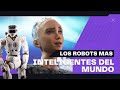 TOP 7: ROBOTS MAS INTELIGENTES DEL MUNDO