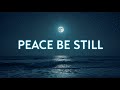 Soothing Christian Lullaby for Kids | Bible-Based Bedtime Song | Peace Be Still 🌙 