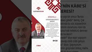 KAYSERİ'NİN KABESİ NERESİ?
