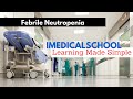 Medical School - Febrile Neutropenia