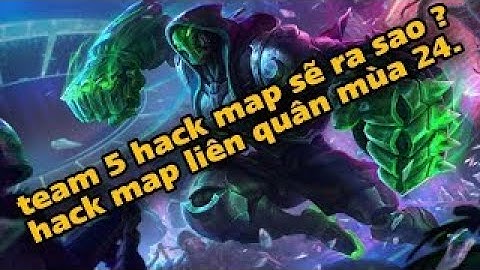 #7 Hack map liên quân mobile mùa 24 - Gáy best dơ =)))) team bạn không còn gì ngoài cay cay cay.
