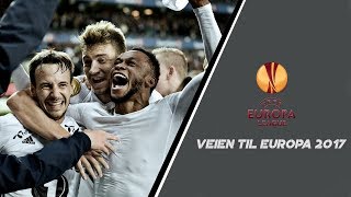 Rosenborg | Veien til Europa 2017