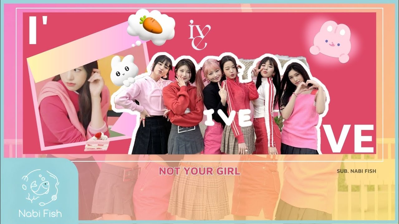 [Vietsub/Lyrics] Not Your Girl - IVE - YouTube
