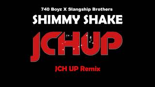 740 Boyz -- Shimmy Shake Remix 2023 (Slangship Brothers X JCH UP Bootleg) [ DANCE | EDM | BOUNCE ]