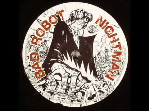 Bad Robot — Bad Robot - Nightman