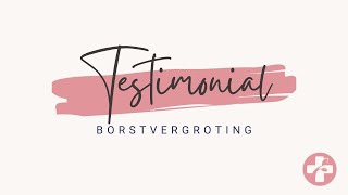 Borstvergroting Testimonial Wellness Klinek Genk