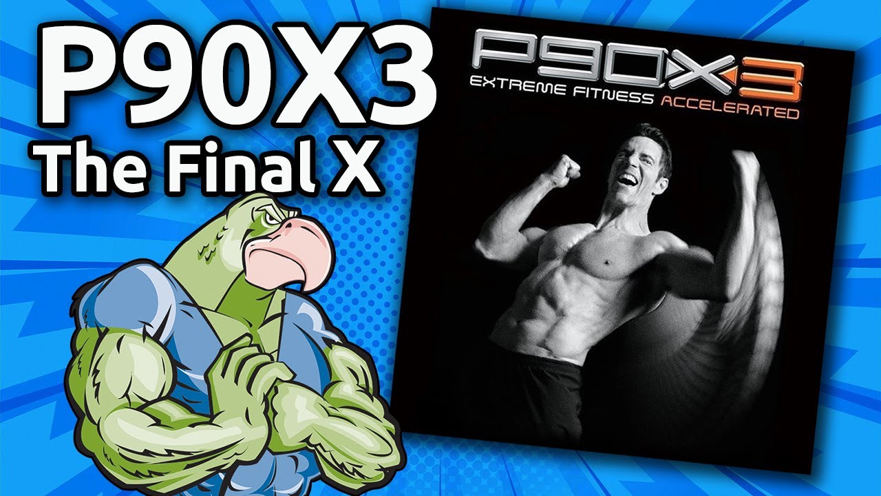 P90X3 - The Final X