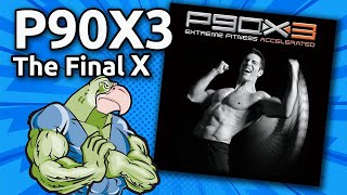 P90x3  The Final X