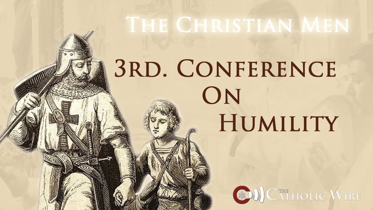 Conferences ONLY for Men - Conference on Humility