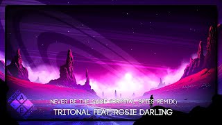 Famous Tritonal feat. Rosie Darling - Never Be The Same (Crystal Skies Remix) Net Worth