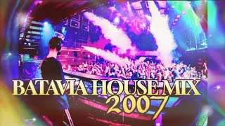 BATAVIA HOUSE MIX (2007)