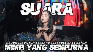 DJ MIMPI YANG SEMPURNA X SUARA KU BERHARAP JUNGLE DUTCH TERBARU 2026 FULL BASS VIRAL TIKTOK