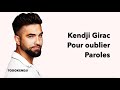 Pour Oublier - Kendji Girac - Paroles