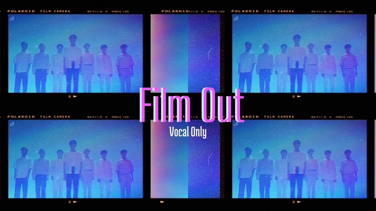BTS (방탄소년단) - Film Out [Vocal Only/ Acapella Version]